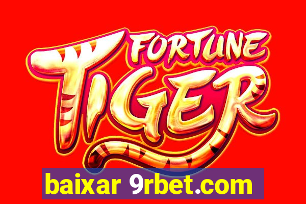 baixar 9rbet.com